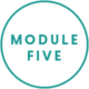 Module five